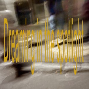 Dreaming In The Spotlights