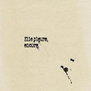 Elle pleure, (Explicit)