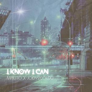 I Know I Can (feat. Jody2Coldd) [Explicit]