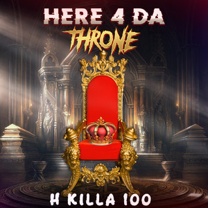 Here 4 da Throne (Explicit)