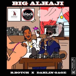 Big Alhaji(feat. Dahlin Gage)
