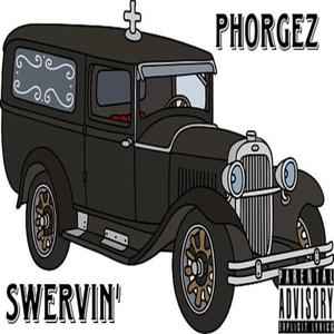 Swervin' (Explicit)