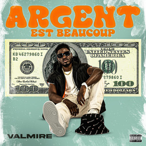 Argent est Beaucoup (Explicit)