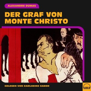 Alexandre Dumas - Kapitel 24 - Track 7 (Der Graf von Monte Christo)