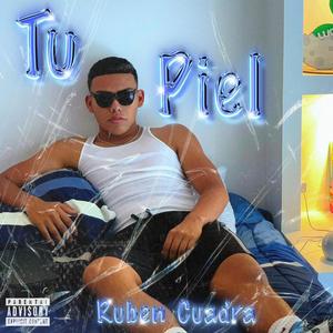 Tu Piel (Explicit)