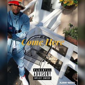 Come Here (Explicit)