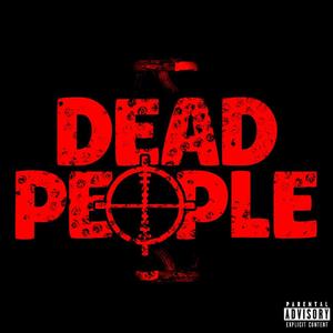 Dead People (Explicit)