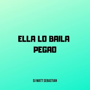 Ella Lo Baila Pegao