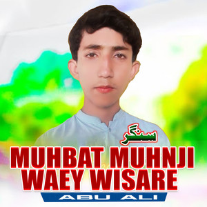 Muhbat Muhnji Waey Wisare