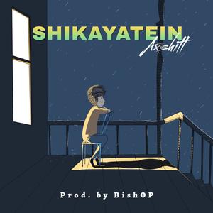 Shikayatein (feat. BishOP)
