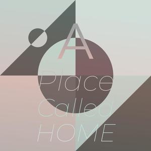 A Place Called Home