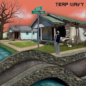 Trap Wavy: 5th & Cascade (Explicit)