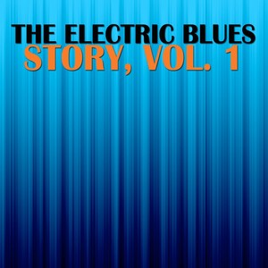 The Electric Blues Story, Vol. 1