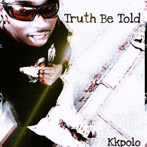 Truth Be Told (Explicit)