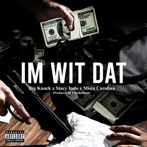 I'm Wit Dat (Explicit)