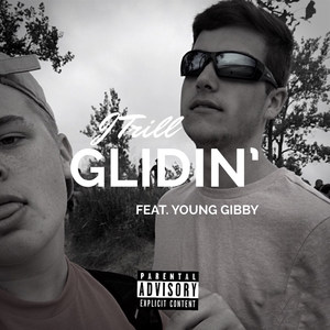 Glidin' (feat. Young Gibby) (Explicit)