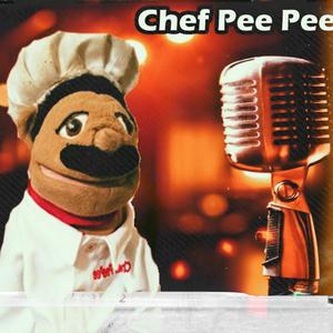 Chef Pee Pee (RAP SONG) (Explicit)