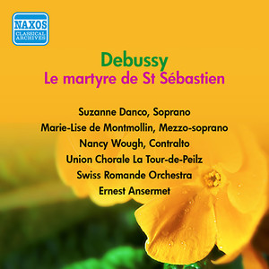 DEBUSSY, C.: Martyre de St. Sebastien (Le) [Danco, Wough, de Montmollin, Ansermet] [1954]