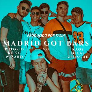 Madrid Got Bars Cap.1(feat. Putokid, Wizard FYM, Kaos, Delas, Krkn & Falih) (Explicit)