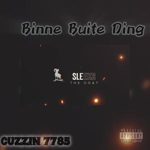 Binne Buite Ding (feat. Kid Killa & Sleeks The Goat) (Gqom Song)