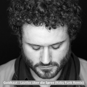 Lautlos über die Spree (Koby Funk Remix)