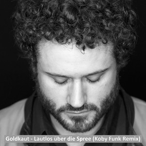 Lautlos über die Spree (Koby Funk Extended Mix)