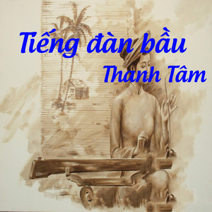 Tiếng đàn bầu Thanh Tâm