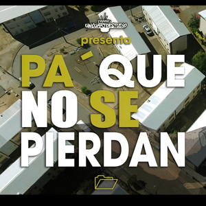 Pa’ Que No Se Pierdan (Explicit)