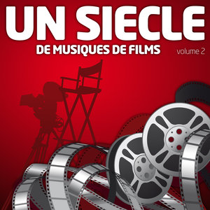 Un Siècle De Musiques De Films Vol. 2