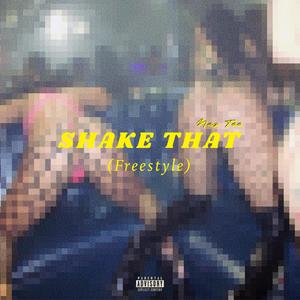 SHAKE THAT (Freestyle) (Explicit)