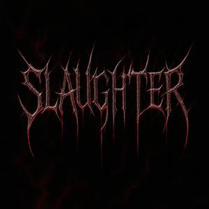 SLAUGHTER (feat. Unavailable)