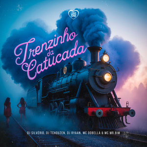 Trenzinho da Catucada (Explicit)