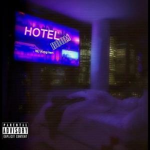 Hotel Room (feat. Kvng Ken) (Explicit)