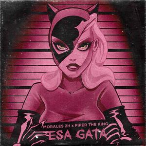 Esa Gata (feat. Piper The King) (Explicit)