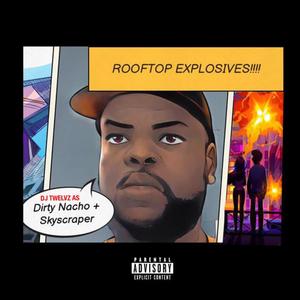 Rooftop Explosives (Explicit)