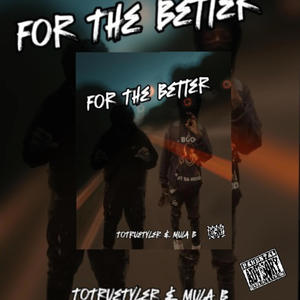 For The Better (feat. Mula baby) [Explicit]