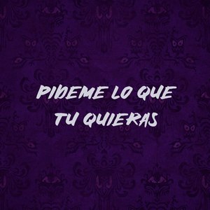 Pideme Lo Que Tu Quieras (Explicit)