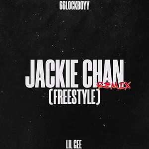 Jackie Chan (Freestyle) (feat. Lil Gee) [Remix] [Explicit]