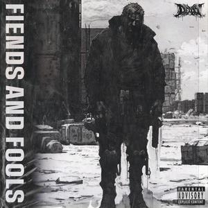 Fiends And Fools (Explicit)