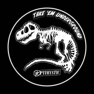 Take 'Em Underground (Explicit)