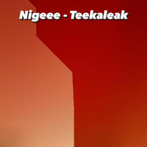 Teekaleak (Explicit)