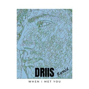 WHEN I MET YOU (Remix)