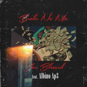 Broke No Mo(feat. Albino Ap3) (Explicit)