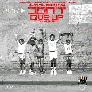 Don't Give Up(feat. Tiffani Michele) (Explicit)