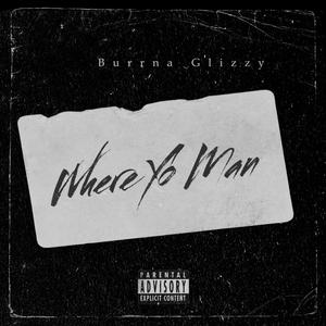 Where Yo Man (Explicit)