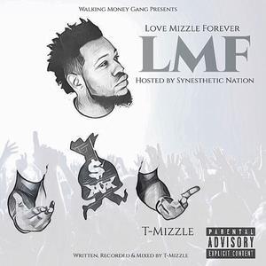 LMF: Love Mizzle Forever (Explicit)