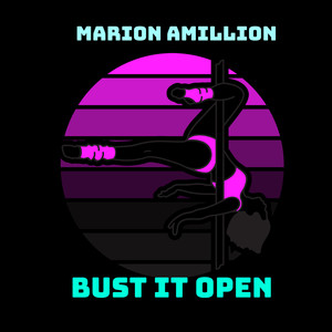 Bust It Open (Explicit)