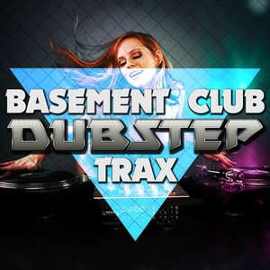 Basement Club: Dubstep Trax