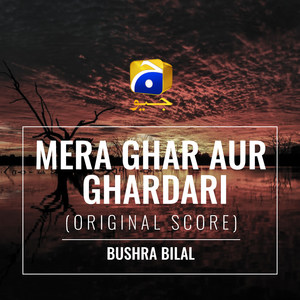 Mera Ghar Aur Ghardari (Original Score)