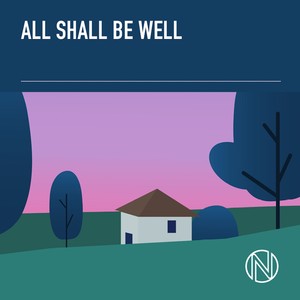 All Shall Be Well